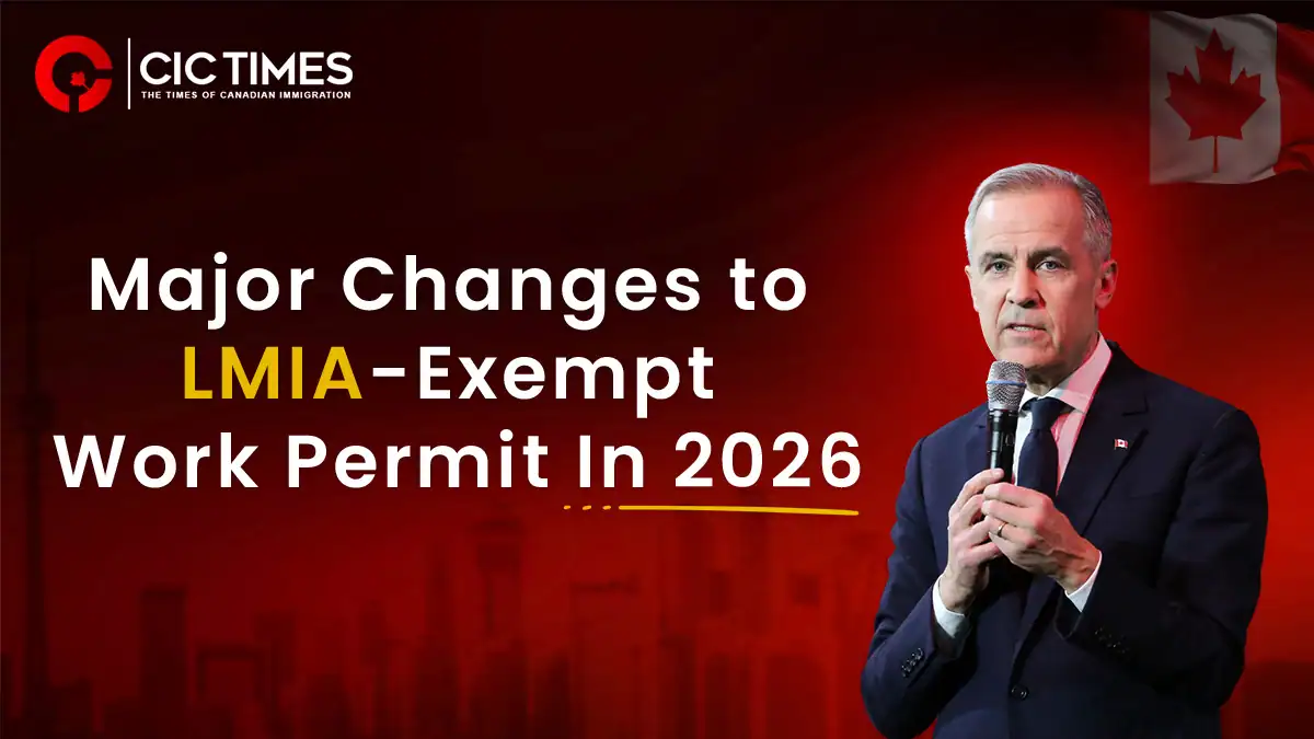 Canada Announces Changes to LMIA-Exempt Work Permits for 2026