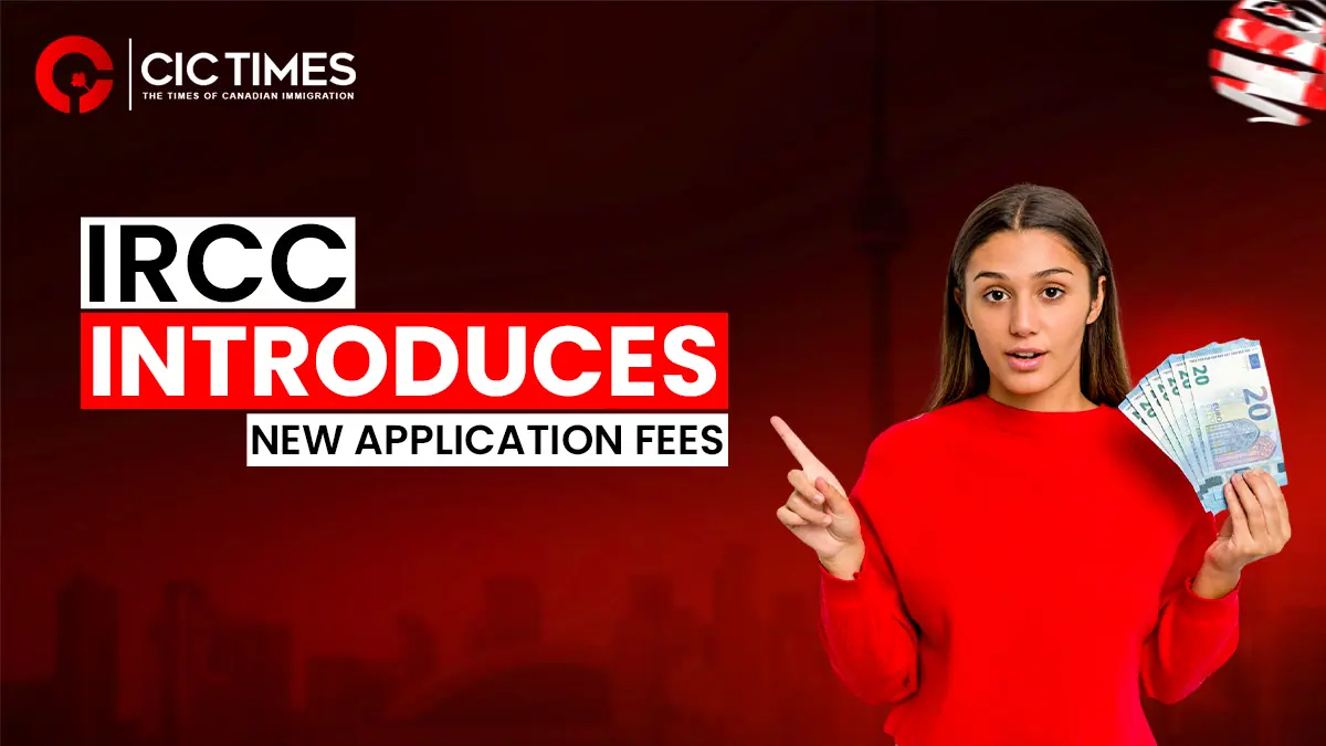 Canada Announces New Immigration Application Fees