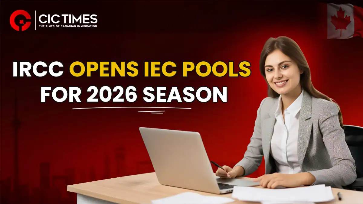 Canada IEC Pool 2026 Officially Open