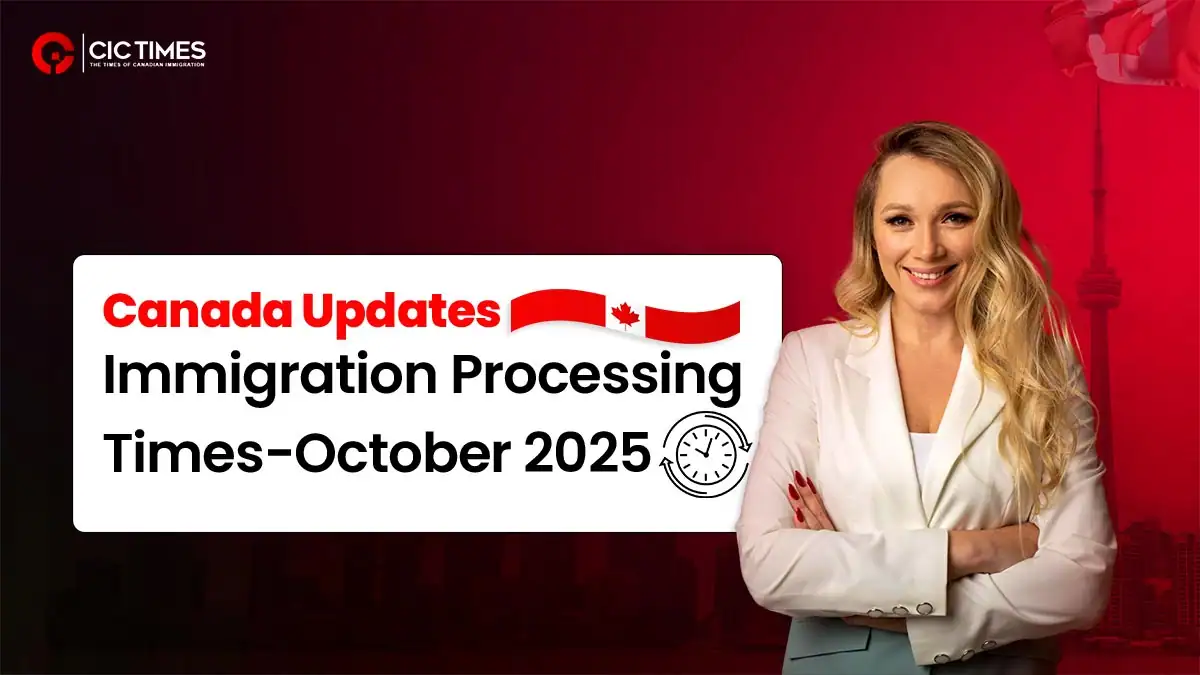 Canada updates immigration processing times October 2025
