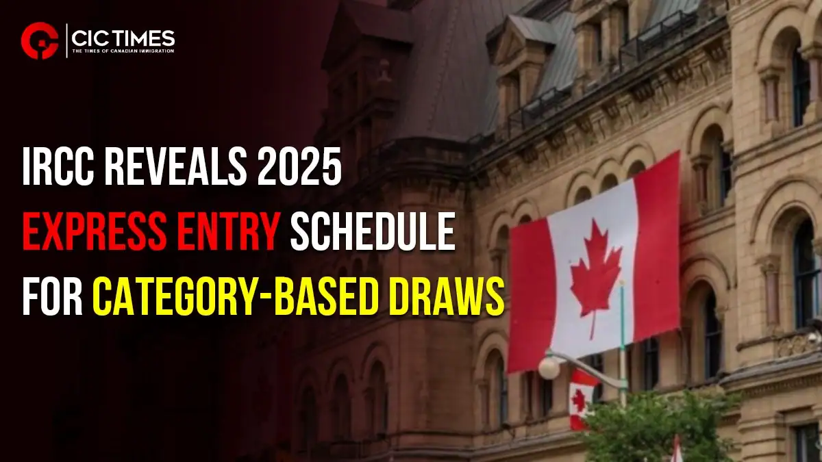IRCC reveals Express Entry category-based draws schedule for 2025