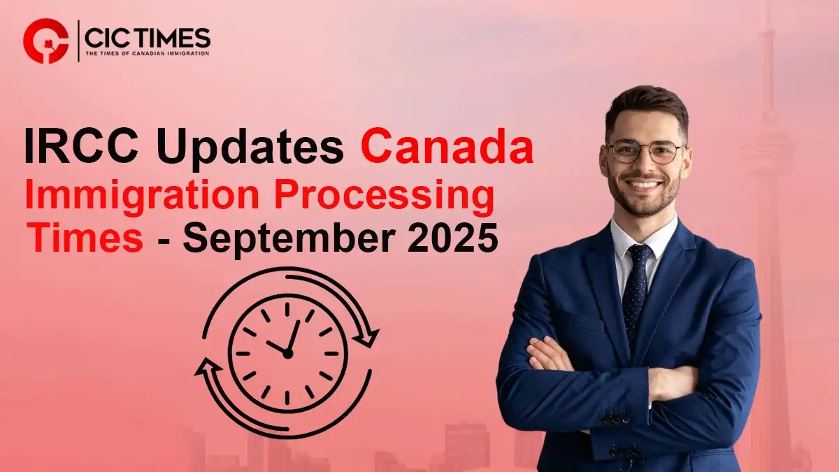 IRCC Updates New Processing Times For PR Visas and Citizenship