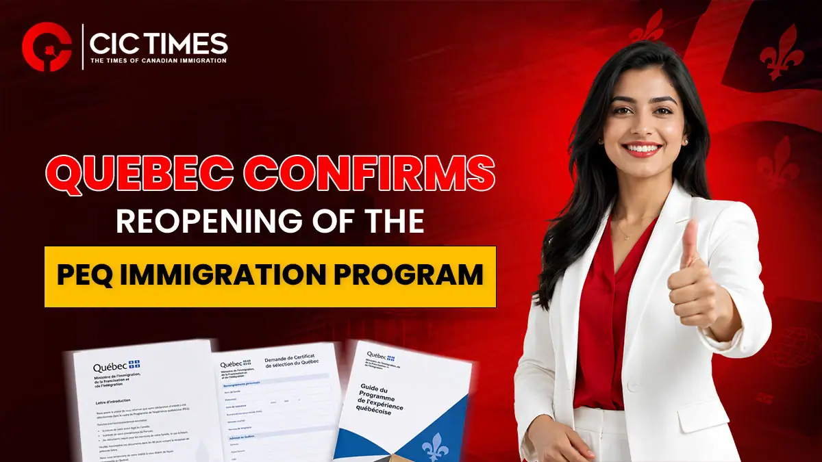 Quebec Announces Reopening of PEQ Immigration Program